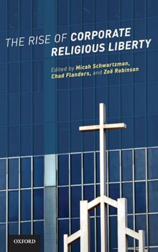The Rise of Corporate Religious Liberty