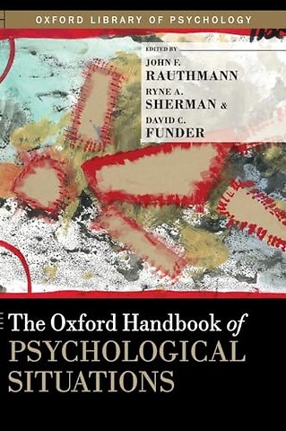 The Oxford Handbook of Psychological Situations