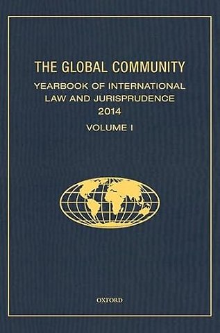 The Global Community Yearbook of International Law and Jurisprudence 2014