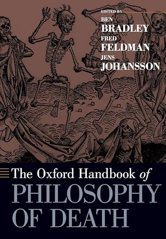 The Oxford Handbook of Philosophy of Death