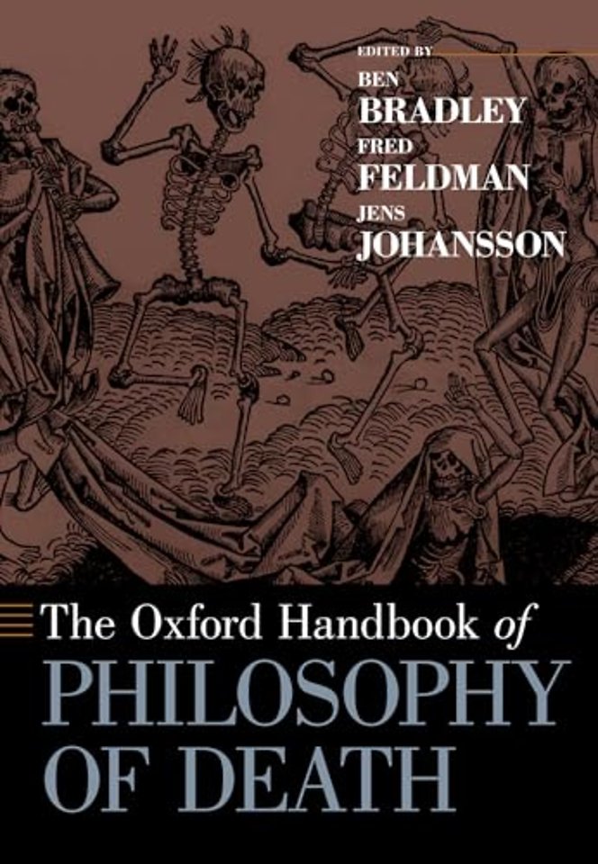 The Oxford Handbook of Philosophy of Death