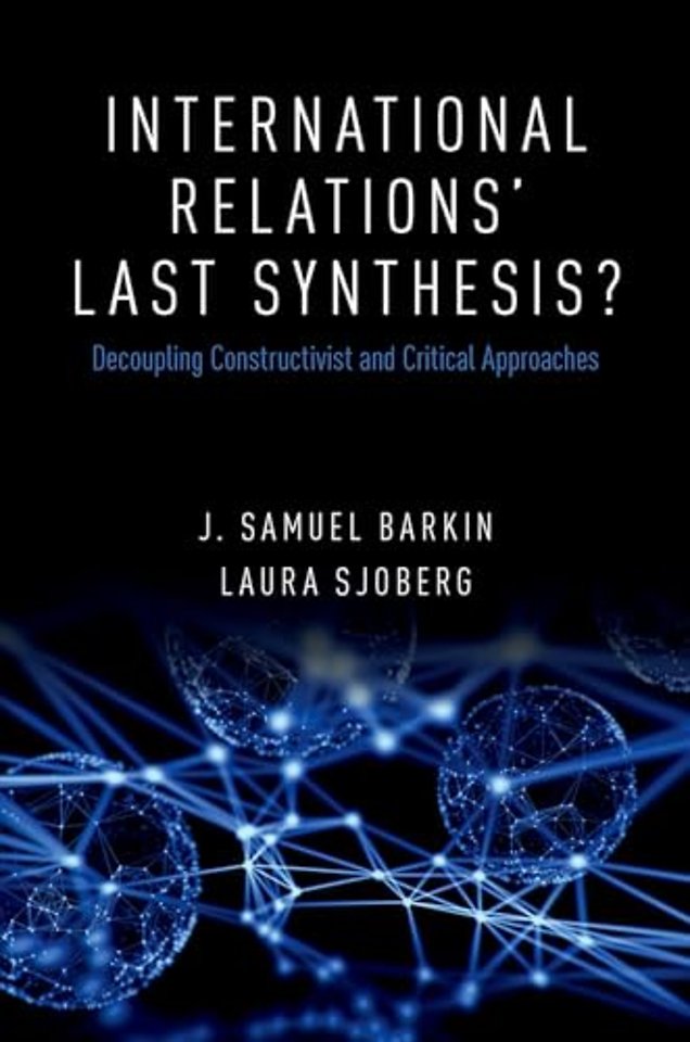 International Relations' Last Synthesis?