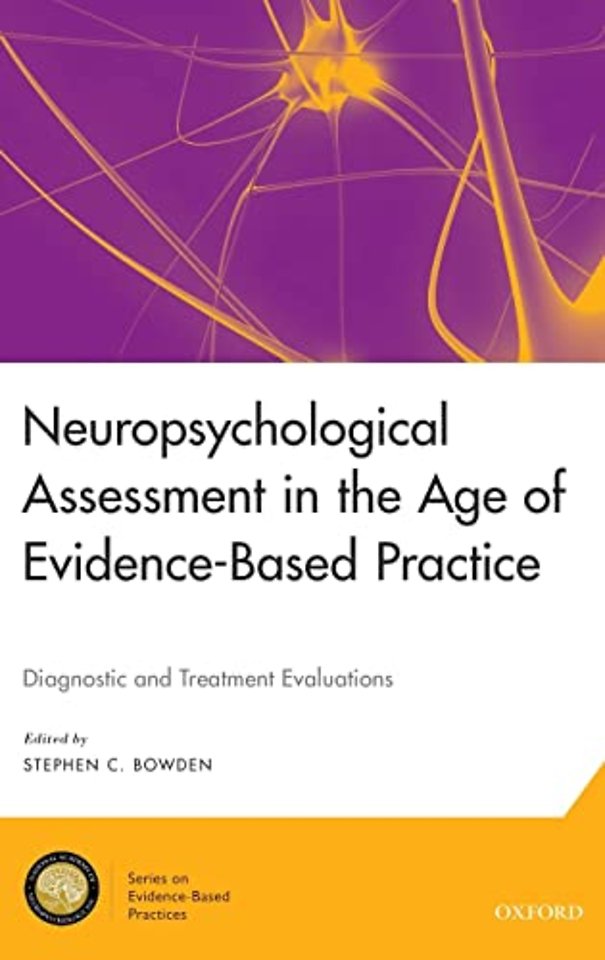 Neuropsychological Assessment in the Age of Evidence-Based Practice