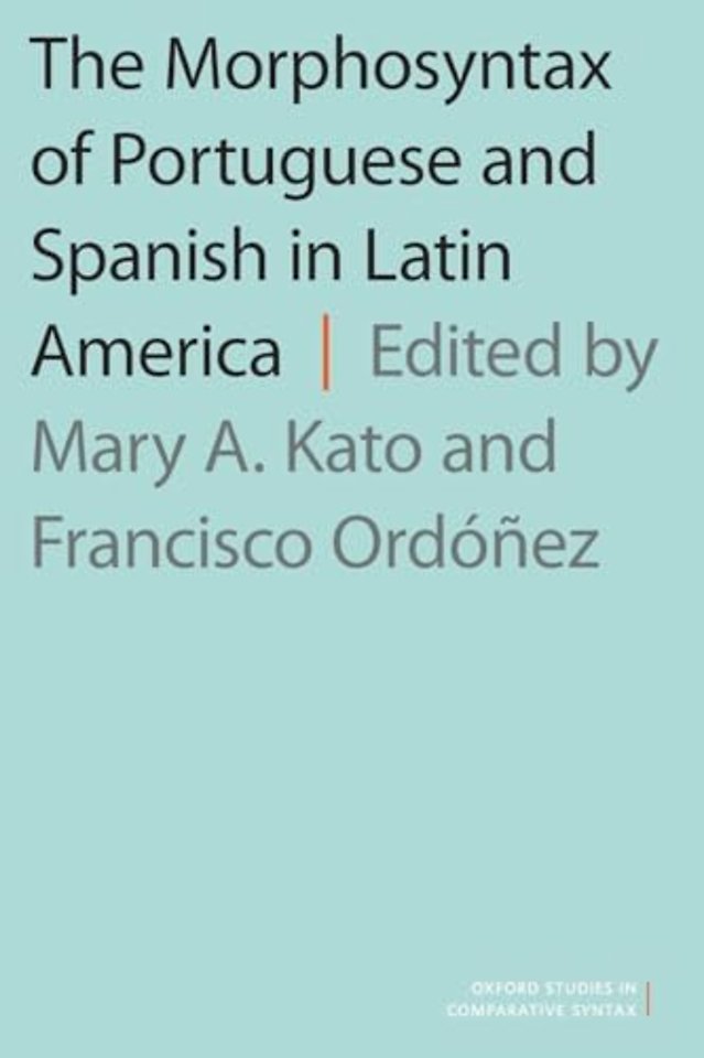 The Morphosyntax of Portuguese and Spanish in Latin America