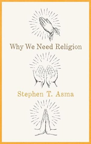 Why We Need Religion