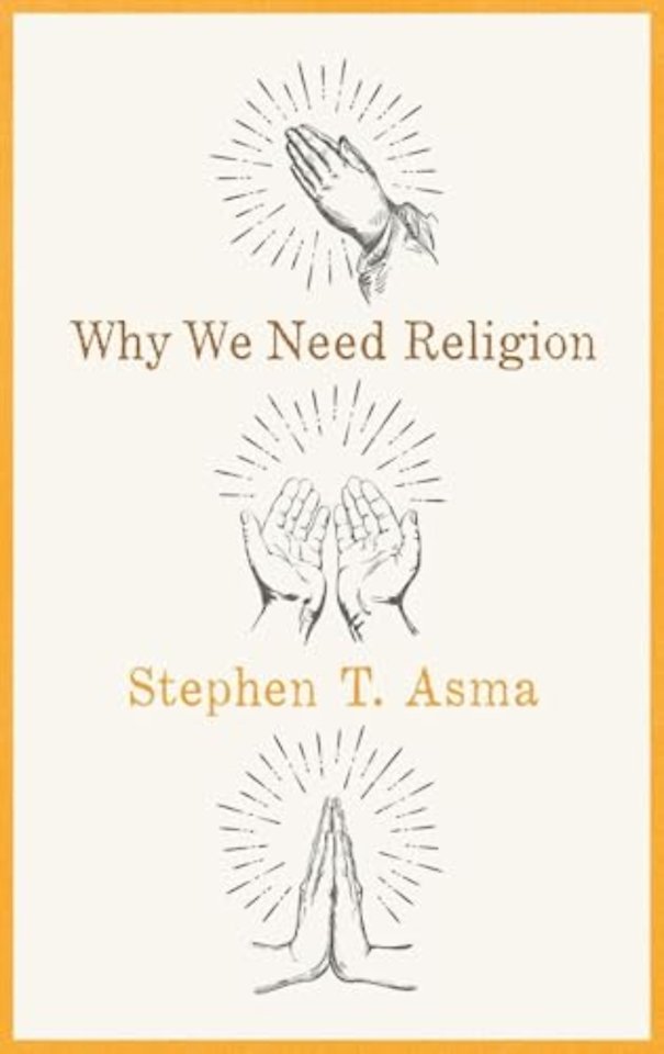 Why We Need Religion