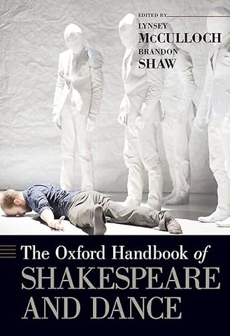 The Oxford Handbook of Shakespeare and Dance