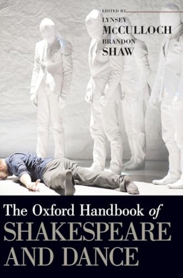 The Oxford Handbook of Shakespeare and Dance