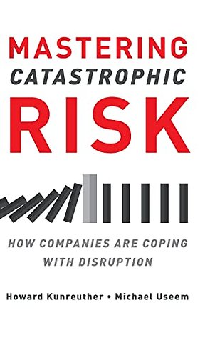 Mastering Catastrophic Risk
