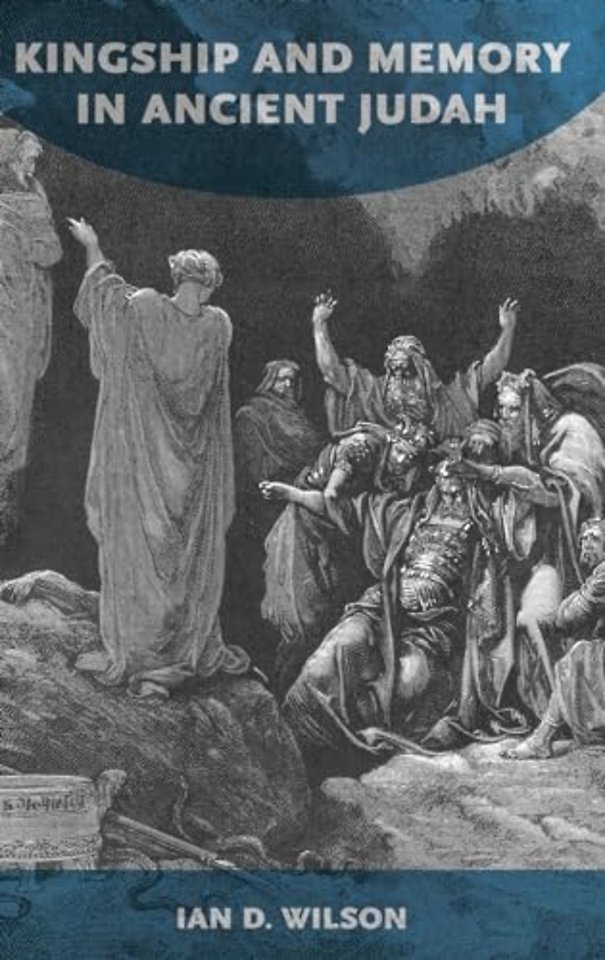 Kingship and Memory in Ancient Judah