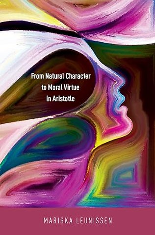 From Natural Character to Moral Virtue in Aristotle