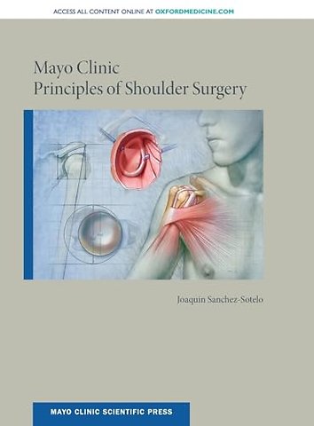 Mayo Clinic Principles of Shoulder Surgery