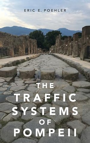 The Traffic Systems of Pompeii