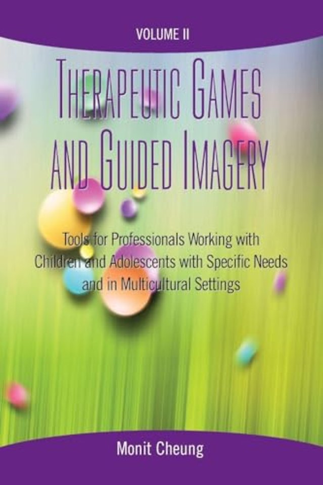 Therapeutic Games and Guided Imagery Volume II