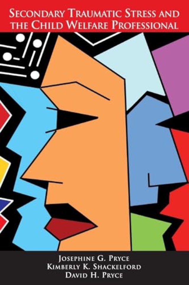 Secondary Traumatic Stress and the Child Welfare Professional