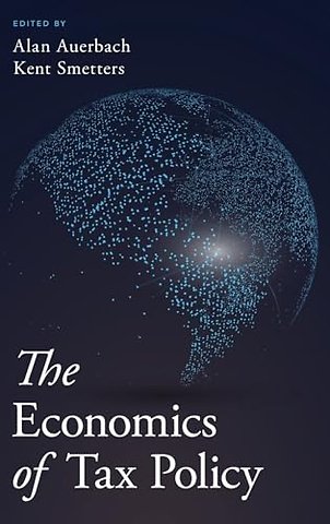 The Economics of Tax Policy