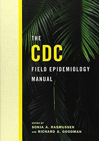 The CDC Field Epidemiology Manual