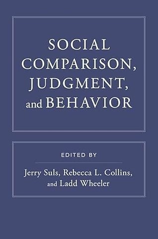 Social Comparison, Judgment, and Behavior