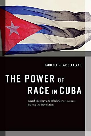 The Power of Race in Cuba