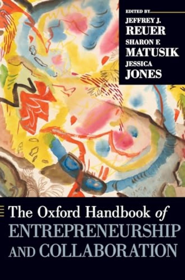 The Oxford Handbook of Entrepreneurship and Collaboration
