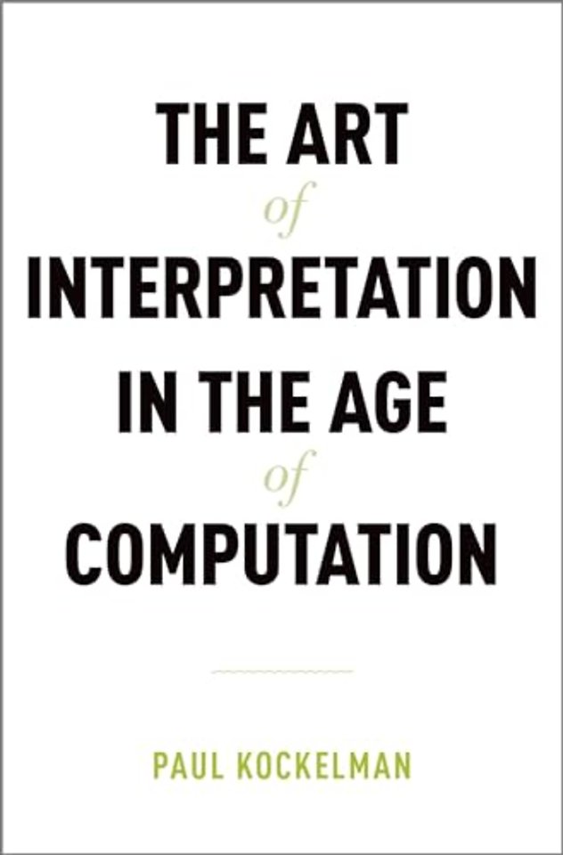 The Art of Interpretation in the Age of Computation