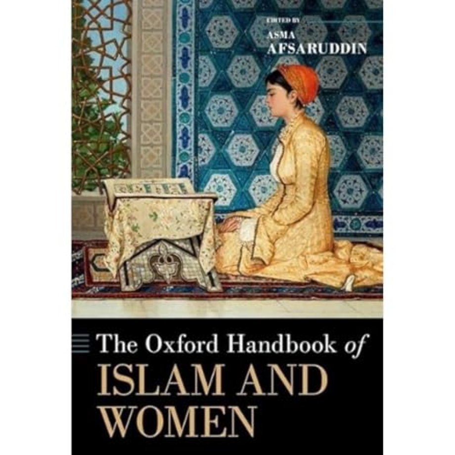 The Oxford Handbook of Islam and Women