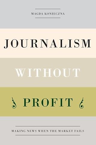 Journalism Without Profit