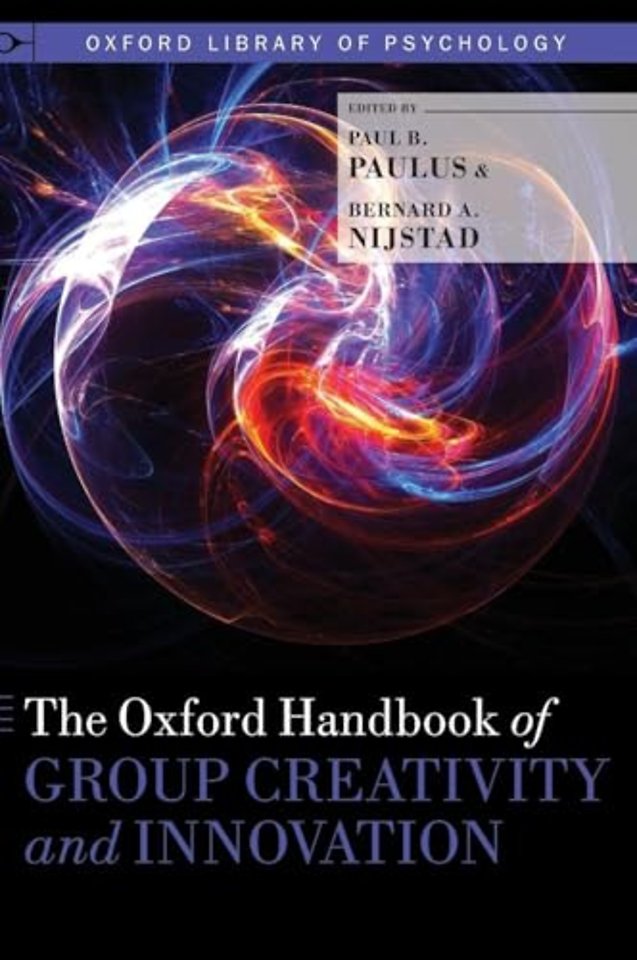 The Oxford Handbook of Group Creativity and Innovation