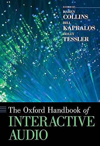 The Oxford Handbook of Interactive Audio