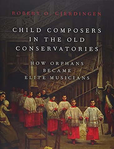 Child Composers in the Old Conservatories