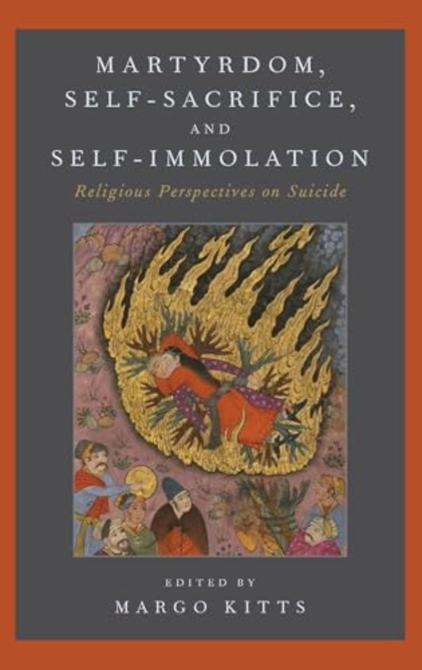 Martyrdom, Self-Sacrifice, and Self-Immolation