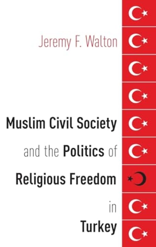 Muslim Civil Society and the Politics of Religious Freedom in Turkey