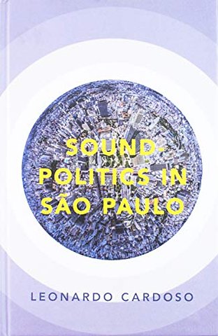 Sound-Politics in São Paulo