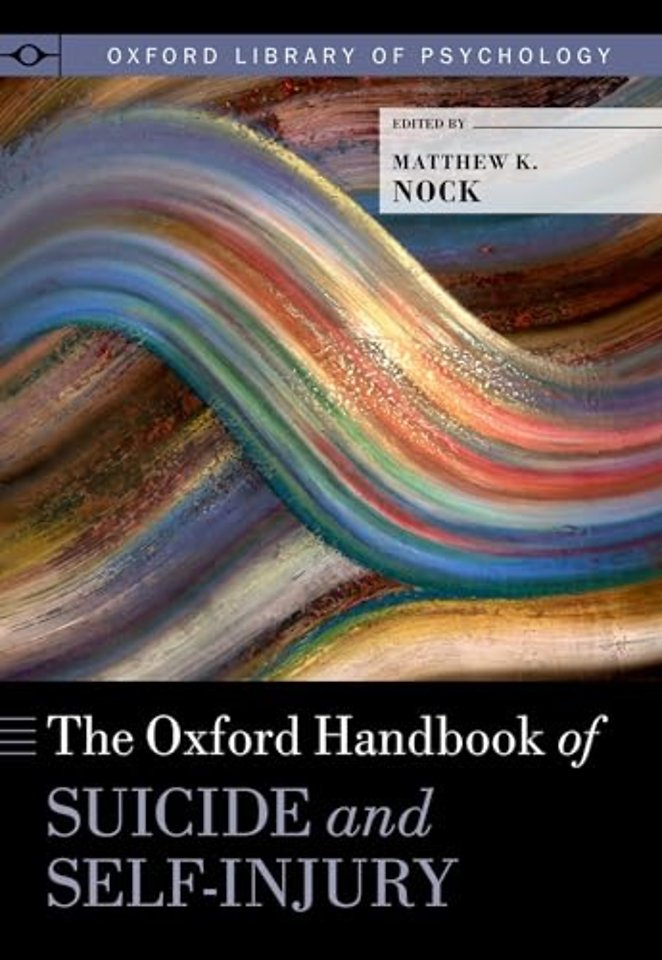 The Oxford Handbook of Suicide and Self-Injury
