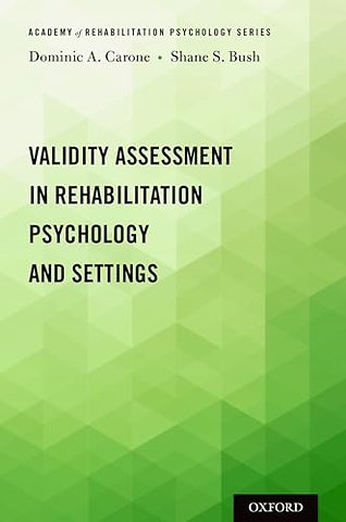 Validity Assessment in Rehabilitation Psychology and Settings