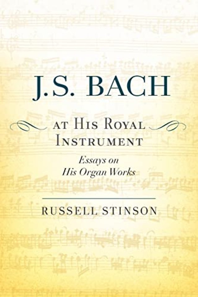 J. S. Bach at His Royal Instrument