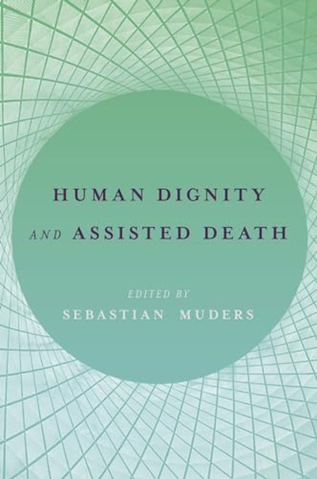 Human Dignity and Assisted Death