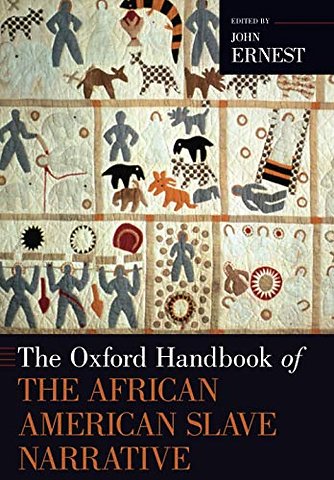 The Oxford Handbook of the African American Slave Narrative
