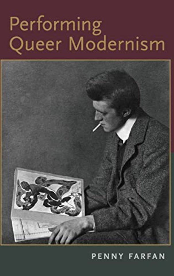 Performing Queer Modernism