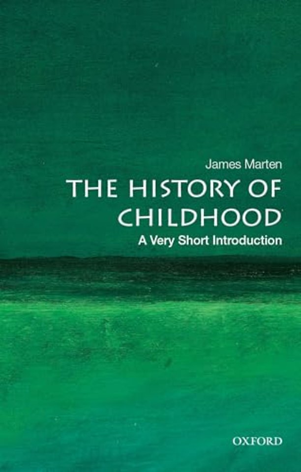 The History of Childhood: A Very Short Introduction