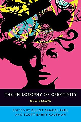 The Philosophy of Creativity
