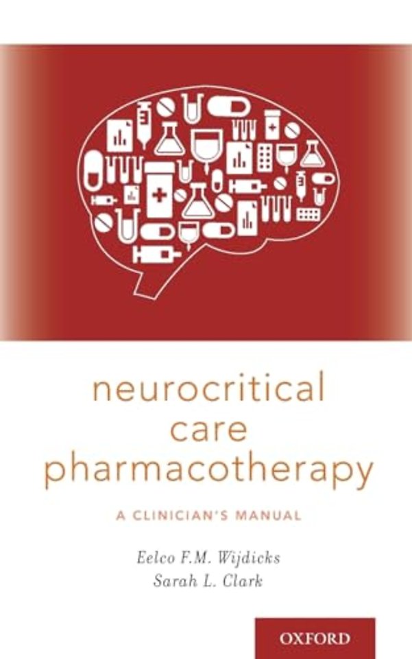 Neurocritical Care Pharmacotherapy