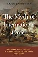 The Myth of International Order