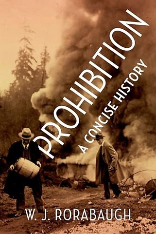 Prohibition: A Concise History