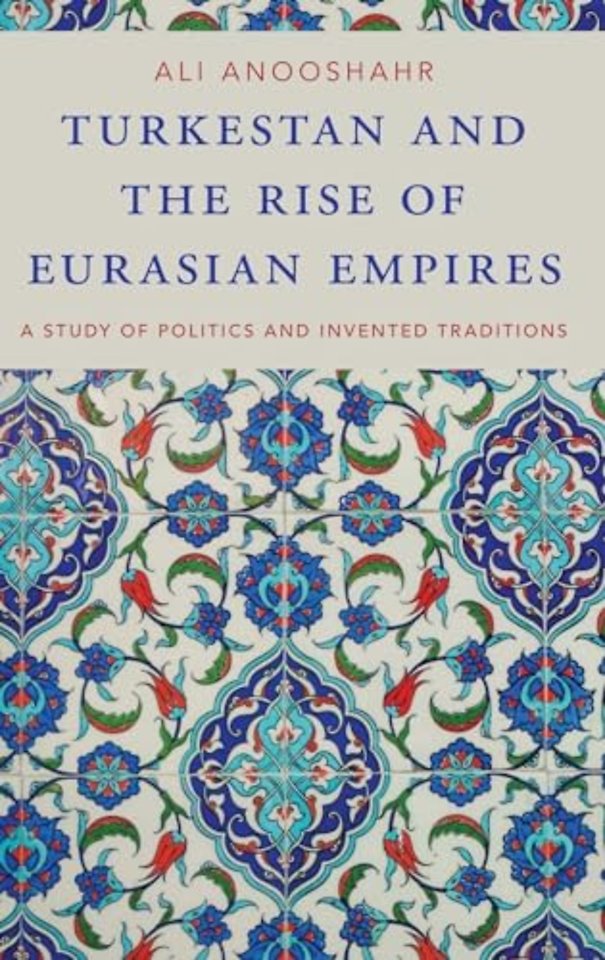 Turkestan and the Rise of Eurasian Empires