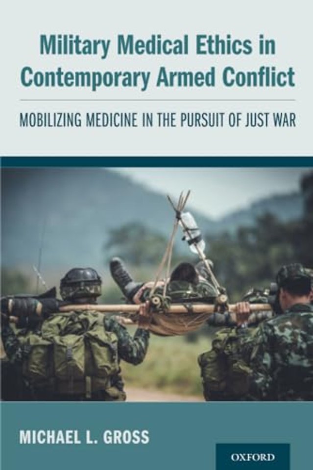 Military Medical Ethics in Contemporary Armed Conflict