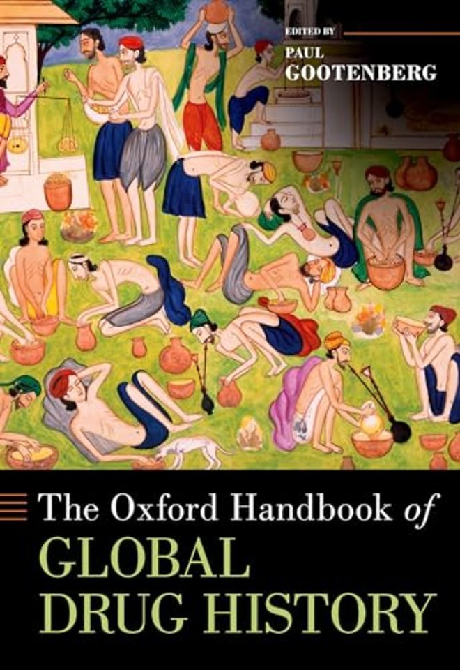 The Oxford Handbook of Global Drug History