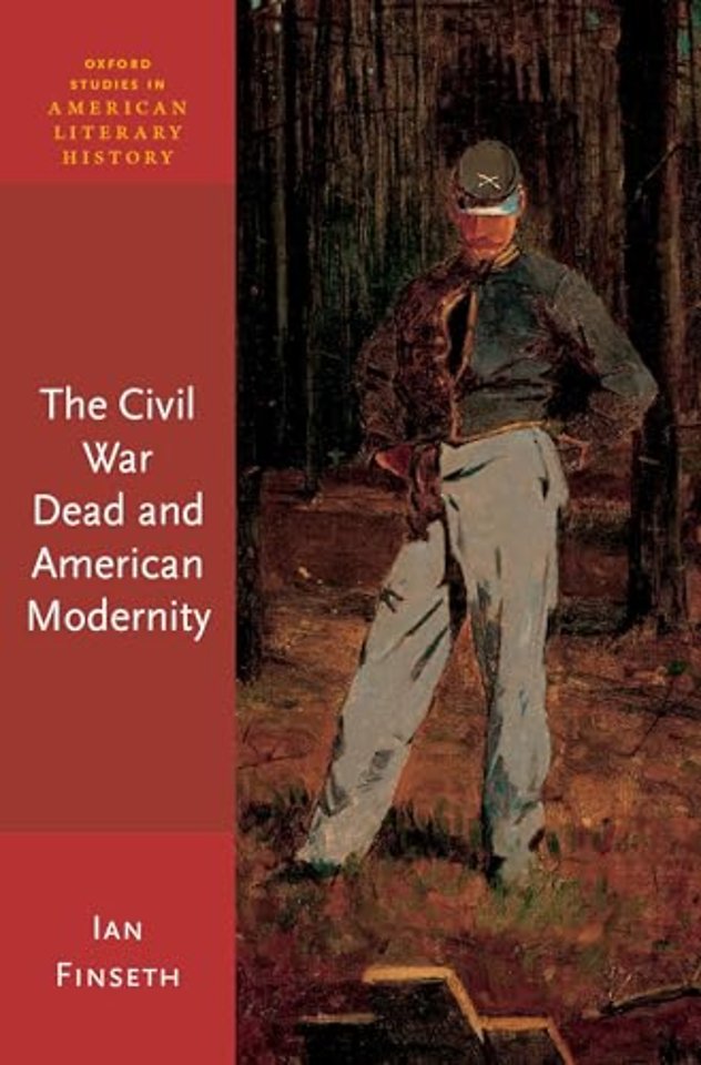 The Civil War Dead and American Modernity