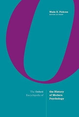 The Oxford Encyclopedia of the History of Modern Psychology