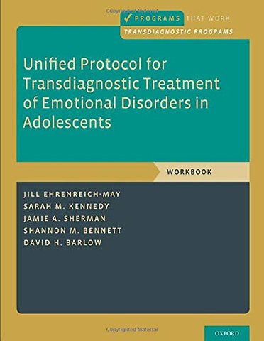 Unified Protocol for Transdiagnostic Treatment of Emotional Disorders in Adolescents